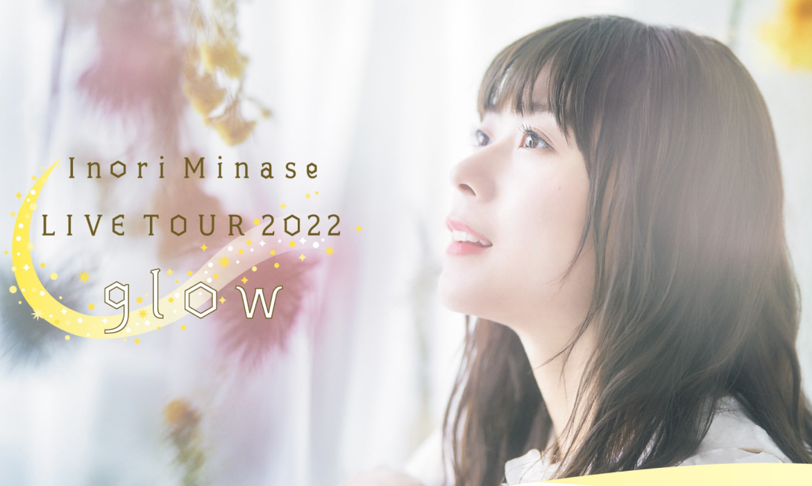 Inori Minase LIVE TOUR 2022 glow